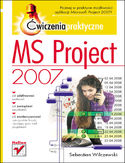 MS Project 2007. Ćwiczenia praktyczne